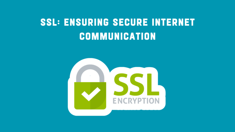 SSL: Ensuring Secure Internet Communication
